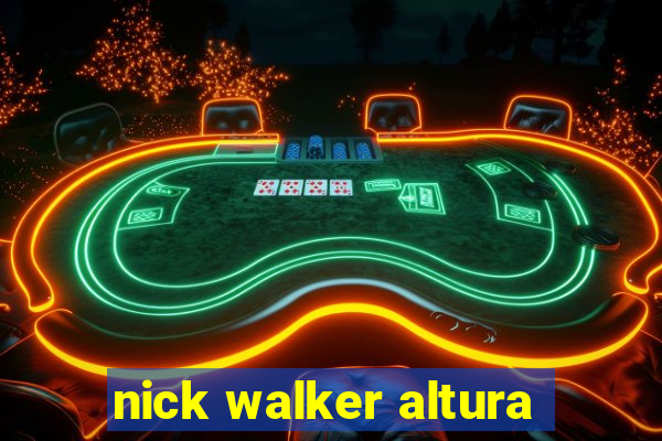 nick walker altura